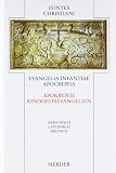 Evangelia infantiae apocrypha = Apokryphe Kindheitsevangelien - 