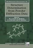 Structure Determination from Powder Diffraction Data (IUCr Monographs on Crystallography)