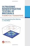 Ultrasonic Nondestructive Testing of Materials: Theoretical Foundations