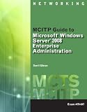 : Lab Manual for GMCITP Guide to Microsoft Windows Server 2008, Enterprise Administration (Exam # 70-647) (Test Preparation)