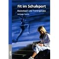 Fit im Schulsport: Basiswissen und Trainingstipps