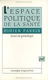 L'espace politique de la sant� : Essai de g�n�alogie