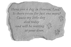 Dog Memorial Stone: Have you a Dog in Heaven Lord?
