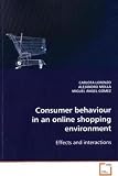 Consumer behaviour in an online shopping environment (Spanish Edition)