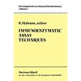 Immunoenzymatic Assay Techniques (Developments in Clinical Biochemistry) by R. Malvano