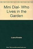 Who lives in the garden?