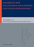 Handbuch der Politischen Philosophie und Sozialphilosophie. 2 B&auml;nde: Band 1: A - M. Band 2: N - Z