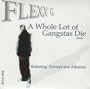 Whole Lot of Gangstas Die