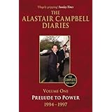 the alastair campbell diaries volume one prelude to power 1994 1997