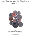 Key Economics for Students Volume 2-From Free Kindle Books Library Click to Download Free Kindle Book -> Key Economics for Students Volume 2