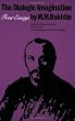 Dialogic Imagination: Four Essays (University of Texas Press Slavic Series)