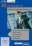 25 Top-&Uuml;bungen f&uuml;r Zeitmanagementtrainings - Gabal