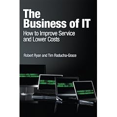 The Business of IT: How to Improve Service and Lower Costs