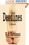 Deadlines: A Novel