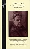 Surviving : the uncollected writings of Henry Green