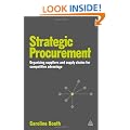 Strategic Procurement: Organising Suppliers and Supply Chains for Competitive Advantage