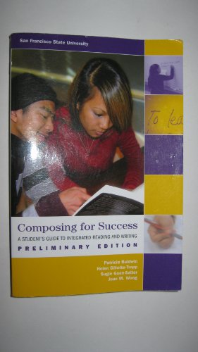 Composing for Success - A Student's Guide to Integrated Reading and Writing - San Franciso State University