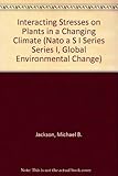 Interacting stresses on plants in a changing climate