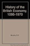 A history of the British economy, 1086-1970