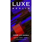 LUXE Berlin by LUXE City Guides