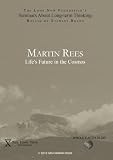 Martin Rees: Lifes Future in the Cosmos