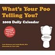 What's Your Poo Telling You?: 2009 Daily Calendar