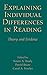 Explaining Individual Differences in Reading (New Directions in Communication Disorders Research)
