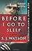Before I Go To Sleep: A Novel