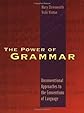 The Power of Grammar: Unconventional Approaches to the Conventions of Language