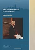Peter Lax, mathematician : an illustrated memoir