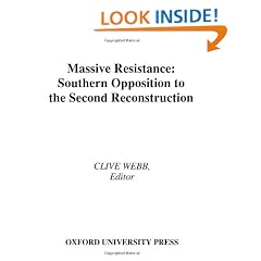Massive Resistance: Southern Opposition to the Second Reconstruction