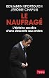 Le naufrag� - L'histoire secr�te d'une descente aux enfers