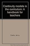 Continuity models in the curriculum : a handbook for teachers