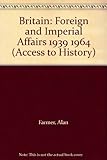 Britain: foreign and imperial affairs, 1939-64