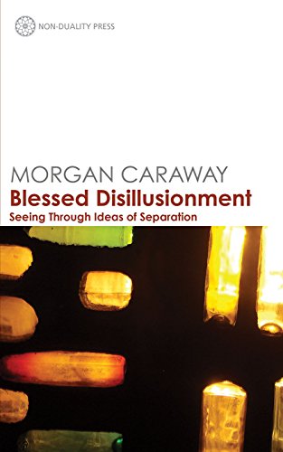 Blessed Disillusionment: Seeing Through Ideas of Separation
