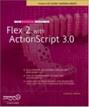 The Essential Guide to Flex 2 with ActionScript 3.0 (Essentials)