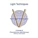 Light Techniques That Trigger Transformation (Tools for Transformation)