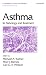 Asthma: Its Pathogenesis and Treatment: Its Pathology and Treatment (Lung Biology in Health and Disease)