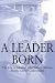 A Leader Born: The Life of Admiral John Sidney McCain, Pacific Carrier Commander...