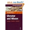 Literatur und Wissen: Zug�nge - Modelle - Analysen (de Gruyter Studienbuch)