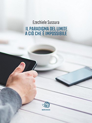 Il paradigma del limite a ciò che è impossibile (Italian Edition)