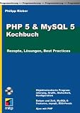 PHP 5 & MySQL 5 Kochbuch