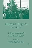 Human rights in Asia : a reassessment of the Asian values debate