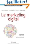 Le marketing digital. D�velopper sa s...