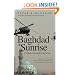 Baghdad at Sunrise: A Brigade Commander's War in Iraq (Yale Library of Military History)