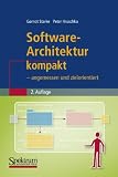 Software-Architektur kompakt: - angemessen und zielorientiert (IT kompakt) (German Edition)