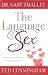The Language of Sex: Experiencing the Beauty of Sexual Intimacy in Marriage
