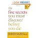The Five Secrets You Must Discover Before You Die