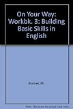 On your way : building basic skills in English