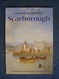 A guide to historic Scarborough
